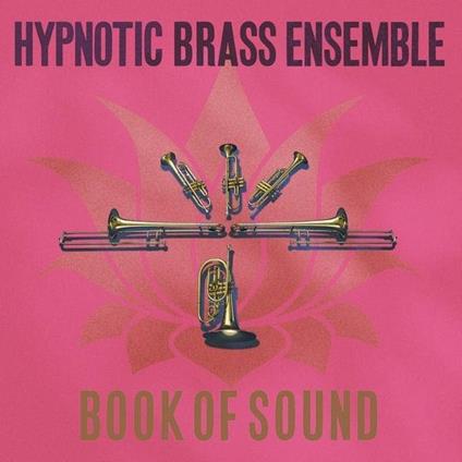 Book Of Sound - CD Audio di Hypnotic Brass Ensemble