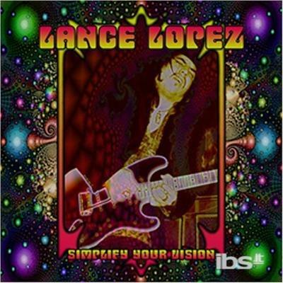 Simplify Your Vision - CD Audio di Lance Lopez