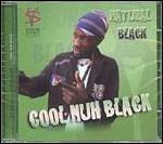 Cool Nuh Black - CD Audio di Natural Black