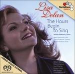The Hours Begin to Sing - Canzoni Da Cabaret - SuperAudio CD ibrido di Lisa Delan