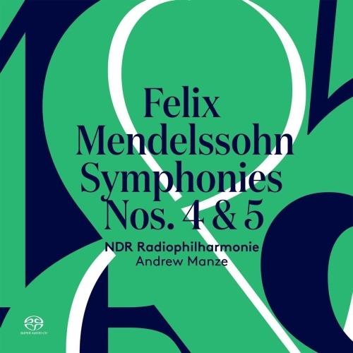 Sinfonia n.4 op.90 Italiana, n.5 op.107 Riforma - SuperAudio CD ibrido di Felix Mendelssohn-Bartholdy,Andrew Manze