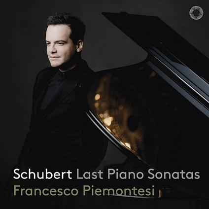 Last Piano Sonatas - CD Audio di Franz Schubert,Francesco Piemontesi