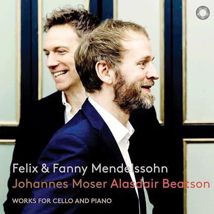 Opere per violoncello e pianoforte - SuperAudio CD ibrido di Felix Mendelssohn-Bartholdy,Fanny Mendelssohn-Hensel,Johannes Moser,Alasdair Beatson