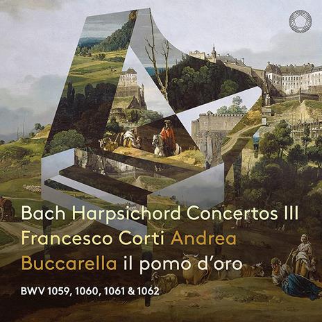 Bach Harpsichord Concertos Part III - CD Audio di Johann Sebastian Bach,Francesco Corti,Il Pomo d'Oro,Andrea Buccarella