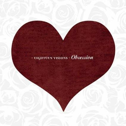 Obsession - CD Audio di Eighteen Visions
