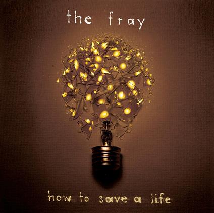 How To Save A Life - CD Audio di Fray