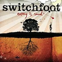 Nothing Is Sound - CD Audio di Switchfoot