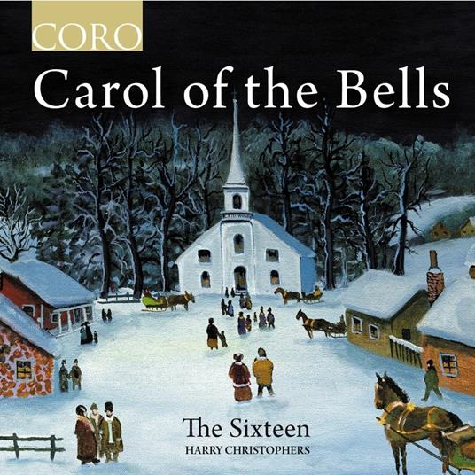 Carol Of The Bells - CD Audio di The Sixteen