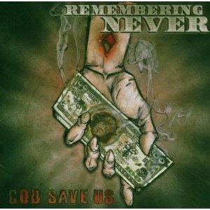 God Save Us - CD Audio di Remembering Never