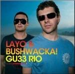 GU33 Rio - CD Audio di Layo,Bushwacka!