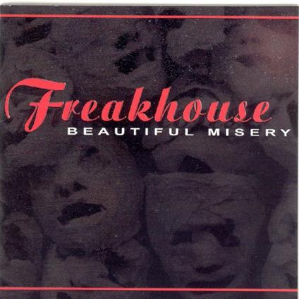 Beautiful Misery - CD Audio di Freakhouse
