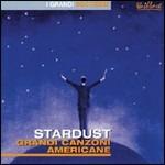 Stardust: Grandi canzoni americane - CD Audio