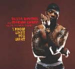 I Know What You Want - CD Audio Singolo di Busta Rhymes,Mariah Carey