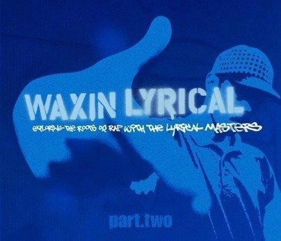 Waxin' Lyrical Pt. 2 - Vinile LP