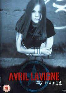 Avril Lavigne. My World - DVD di Avril Lavigne
