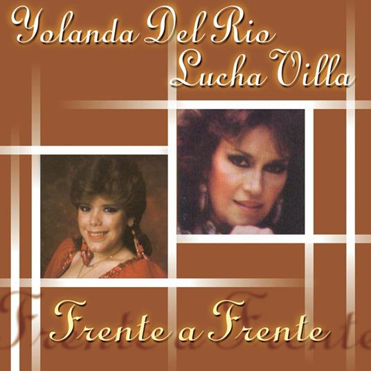 Yolanda Del Rio-Frente A Frente - CD Audio di Lucha Villa
