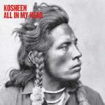 All in my Head - CD Audio Singolo di Kosheen