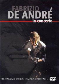 Fabrizio De Andrè in concerto (DVD) - DVD di Fabrizio De André