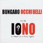 Occhi belli - CD Audio Singolo di Bungaro