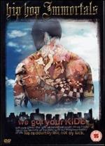 Hip Hop Immortals. We Got Your Kids