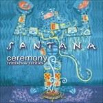 Ceremony Remixes Rarities - CD Audio di Santana