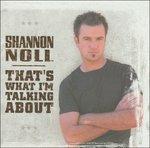 That's What I'm Talking About - CD Audio di Shannon Noll