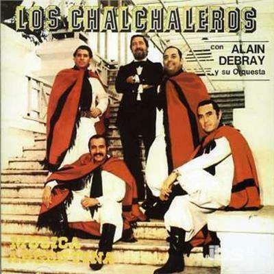 Con Alain Debray - CD Audio di Los Chalchaleros