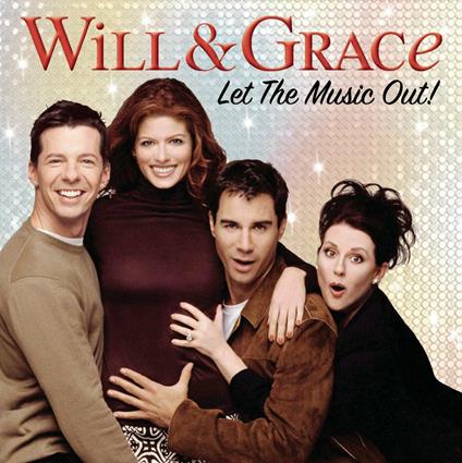 Will & Grace: Let The Music Out (Colonna Sonora) - CD Audio