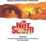 I'm Not Scared (Colonna Sonora)