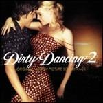 Dirty Dancing 2 (Colonna sonora) - CD Audio