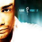 What if - CD Audio di Kane