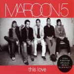 This Love - CD Audio Singolo di Maroon 5