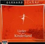 Lieder Aus Dem Kinderland - CD Audio di Gerhard Schoene