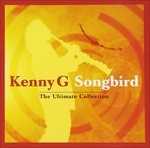 CD Songbird. Ultimate Kenny G