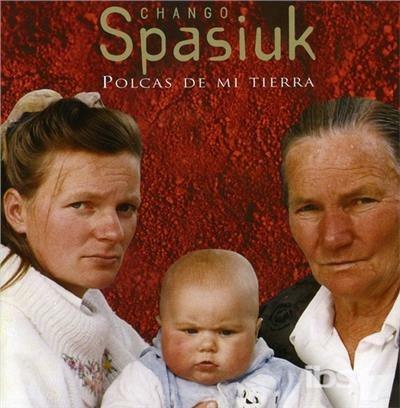 Polcas De Mi Tierra - CD Audio di Chango Spasiuk