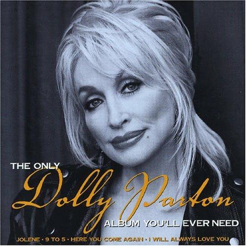 The Only Dolly Parton Album You'll Ever Need - CD Audio di Dolly Parton