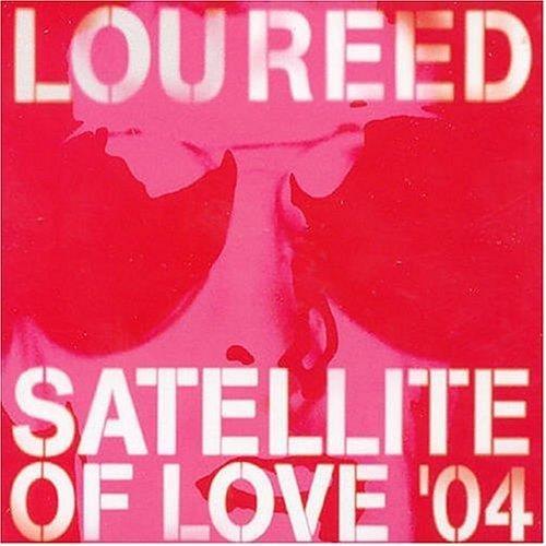 Satellite Of Love 04 - CD Audio di Lou Reed