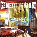 Reality Show - CD Audio di Gemelli Diversi