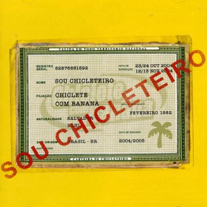 Sou Chicleteiro - CD Audio di Chiclete com Banana