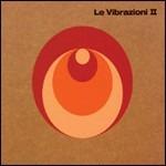 Le Vibrazioni II (Digipack)