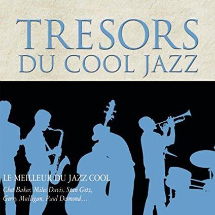 Tresors du Cool Jazz - CD Audio