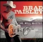 Time Well Wasted - CD Audio di Brad Paisley