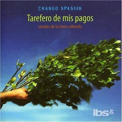 Tarefero De Mis Pagos - CD Audio di Chango Spasiuk