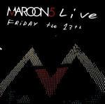 Live. Friday the 13th - CD Audio + DVD di Maroon 5