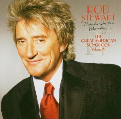 Thanks for the Memory. The Great American Songbook vol.4 - CD Audio di Rod Stewart