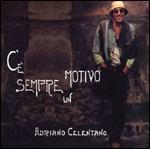 C'è sempre un motivo (Nuova versione) - CD Audio + DVD di Adriano Celentano