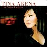 Un autre univers - CD Audio di Tina Arena