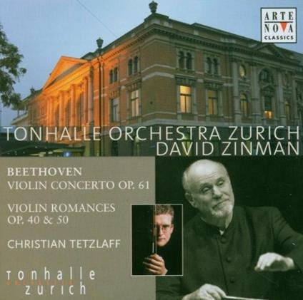 Concerto per violino - Romanze per violino - CD Audio di Ludwig van Beethoven,David Zinman,Christian Tetzlaff,Orchestra Tonhalle Zurigo