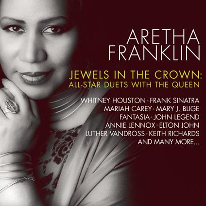 Jewels in the Crown. All-Star Duets with the Queen - CD Audio di Aretha Franklin