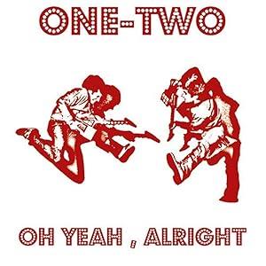 Oh Yeah/Alright - CD Audio di One Two